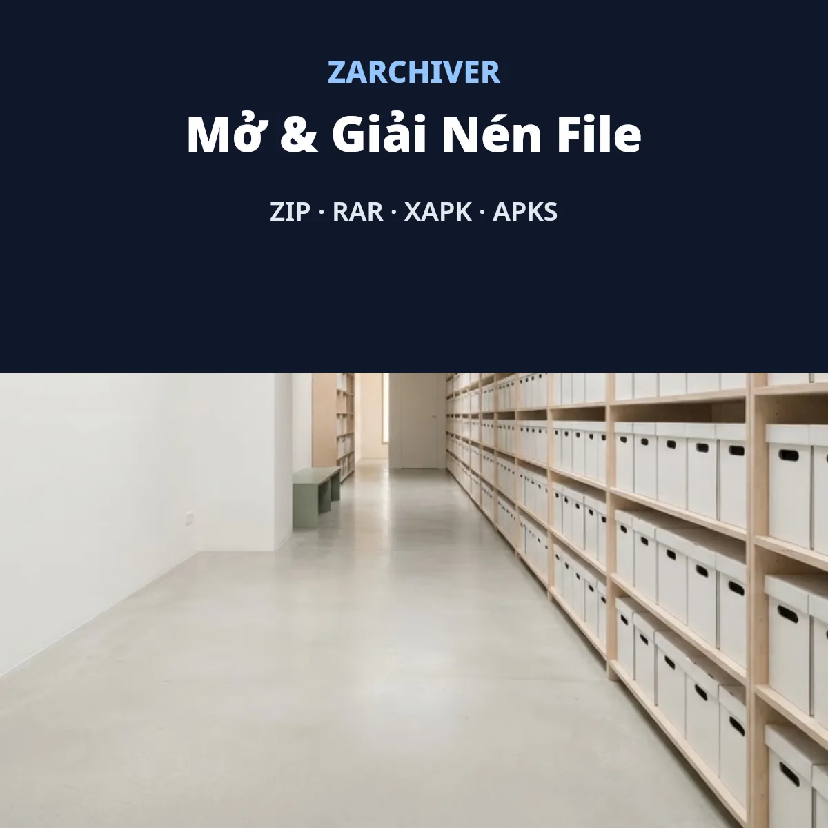 ZArchiver mở giải nén file ZIP RAR XAPK APKS